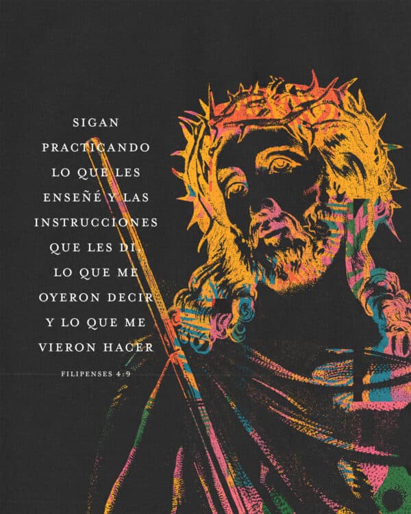 Sigan practicando lo que les enseñé y las instrucciones que les di, lo que me oyeron decir y lo que me vieron hacer: háganlo así y el Dios de paz estará con ustedes. - Filipenses 4:9