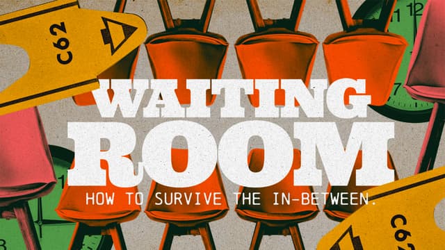 Waiting Room: How to survive the in-between.