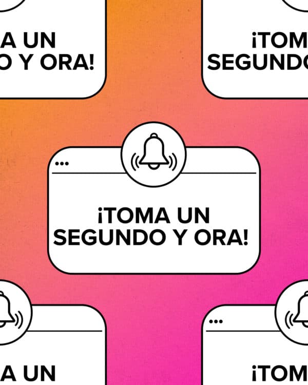 ¡Toma un segundo y ora!