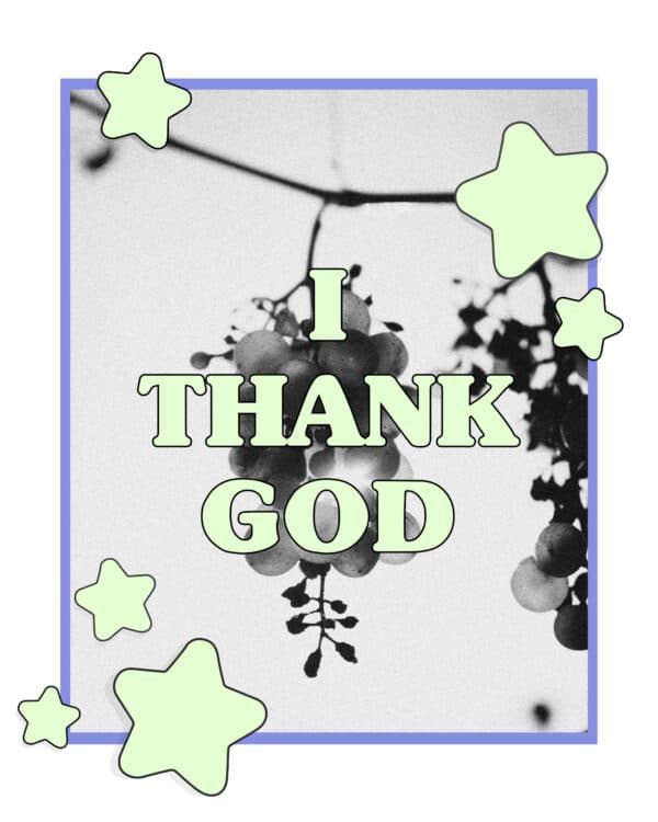 I thank God