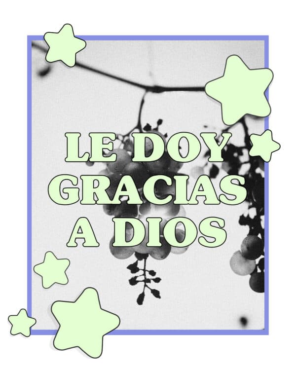Le doy Gracias a Dios