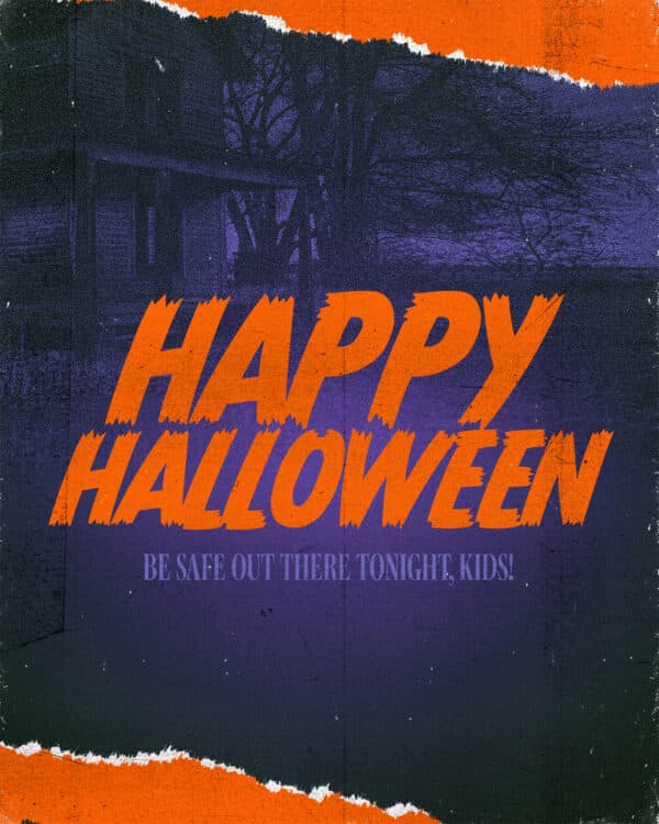 Happy Halloween Be safe out there tonight, kids!