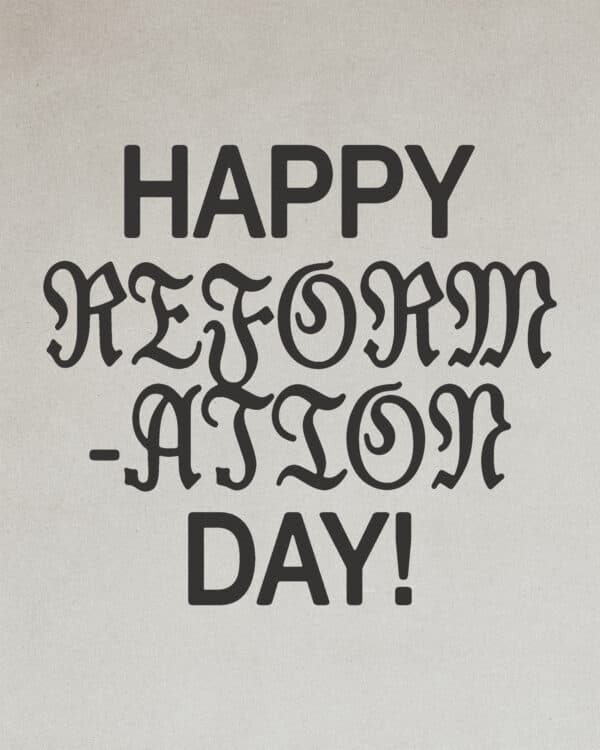 Happy Reformation Day!