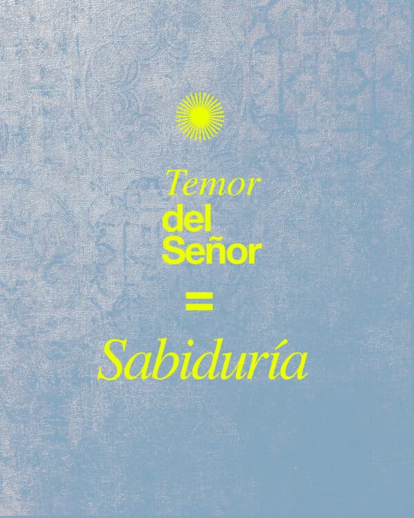 Temor del Señor = Sabiduría