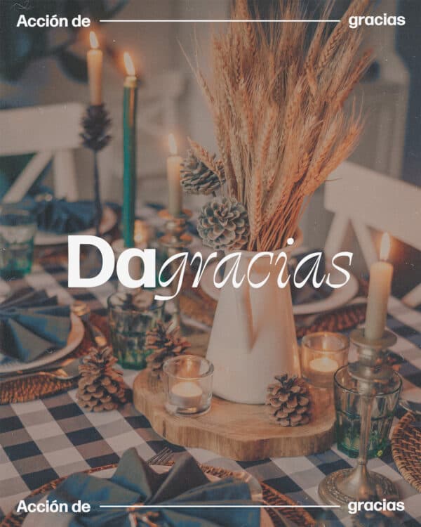 Da gracias. Acción de gracias.