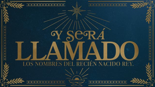 Y Será llamado: Los nombres del recién nacido Rey