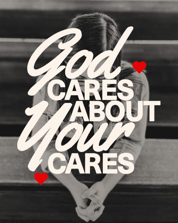 God cares about your cares