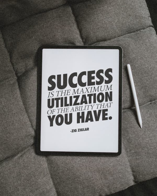 Success is the maximum utilization of the ability that you have. - Zig Ziglar