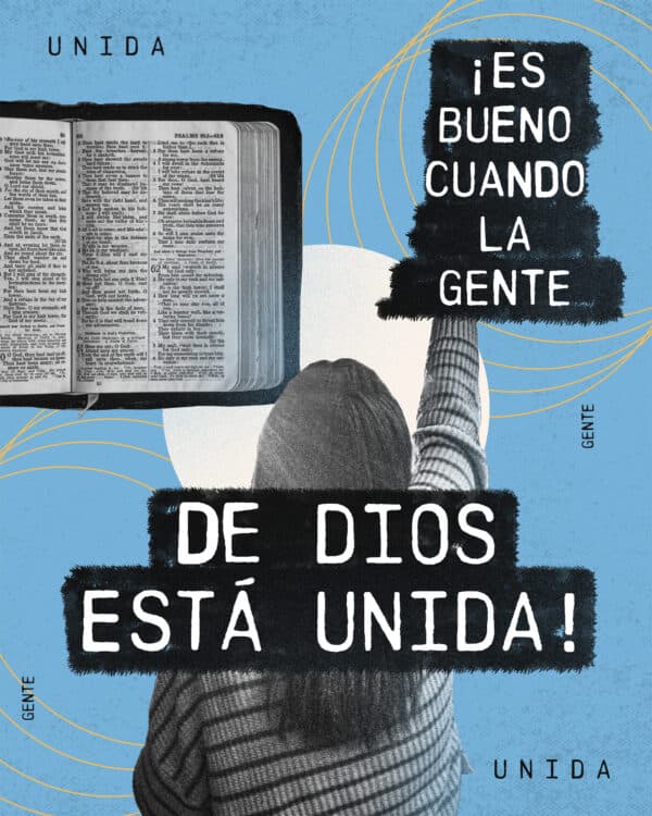 ¡Es bueno cuando la gente de Dios está unida!