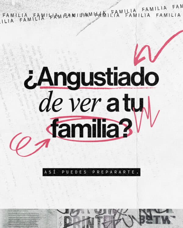 ¿Angustiado de ver a tu familia? Así puedes prepararte. 1) Pídele a Dios paciencia. 2) Pídele a Dios que te de sus ojos para verlos como Él los ve. 3) Escoge hablar vida, sin importar a dónde llegue la conversación. 4) Que este día de fiesta sea una oportunidad de ministerio.