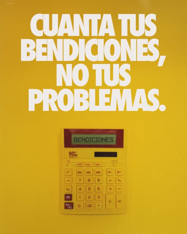 Cuanta tus bendiciones, no tus problemas.
