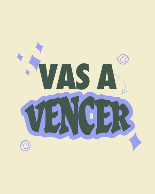 Vas a vencer