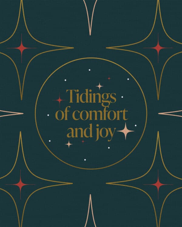 Tidings of comfort and joy