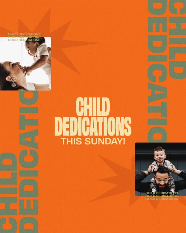 Child dedications this Sunday