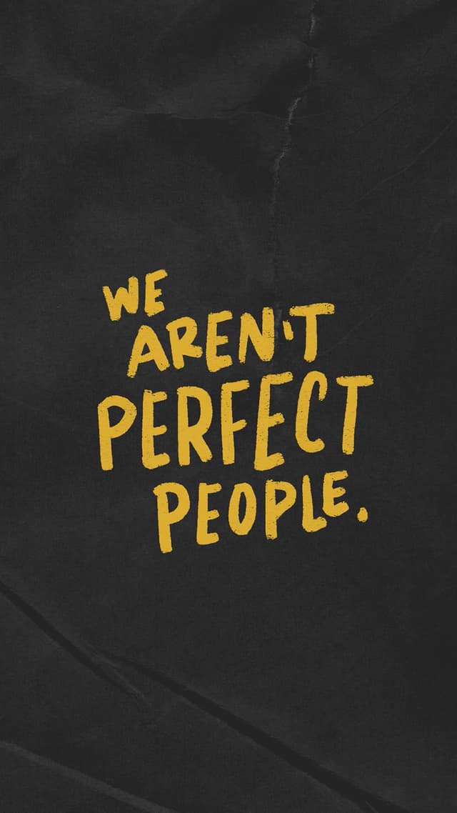 We Aren't Perfect People