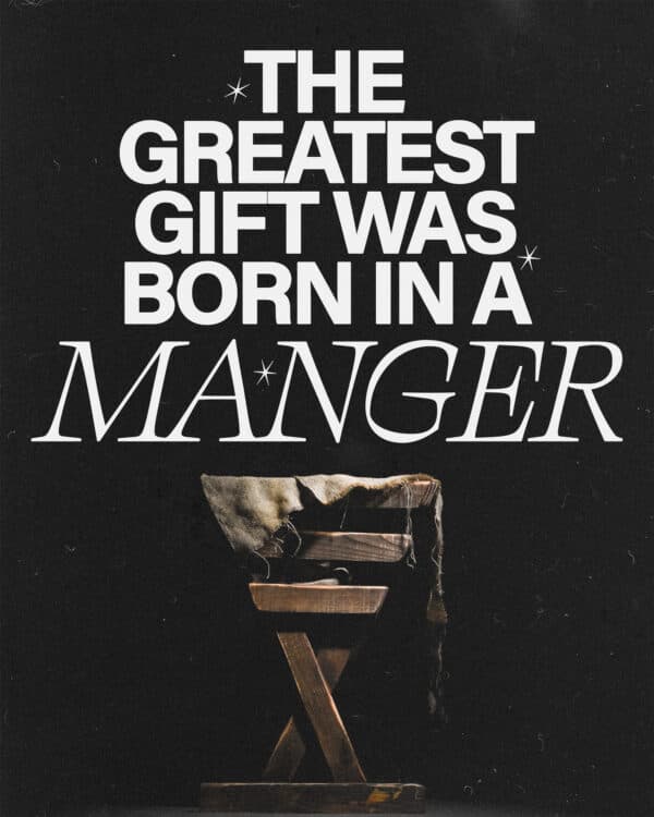 The greatest gift was born in a manger