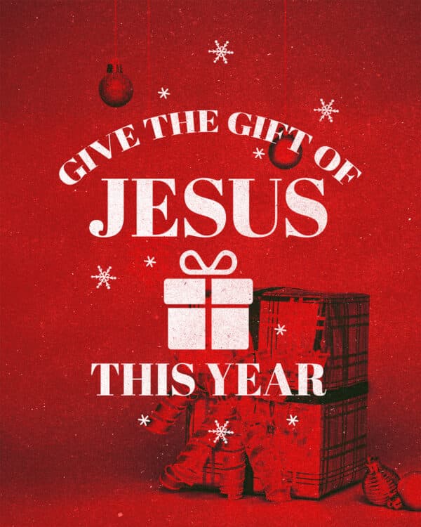 Give the gift of Jesus this year.