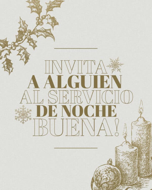 ¡Invita a alguien al servicio de Noche Buena!