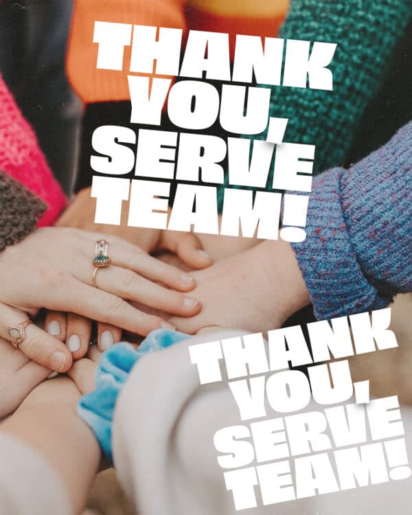 Thank you, serve teams!