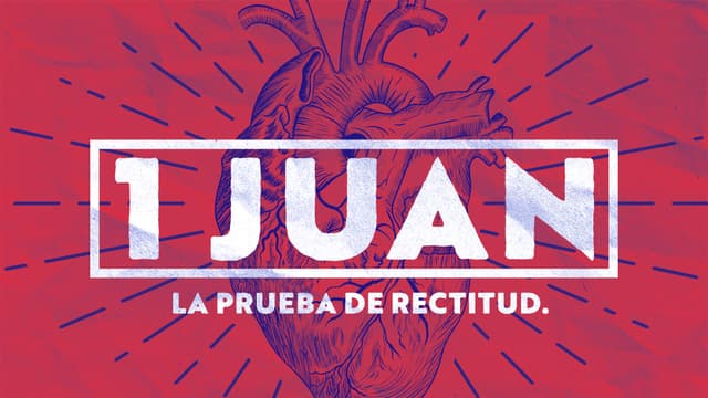 1 Juan: La prueba de rectitud