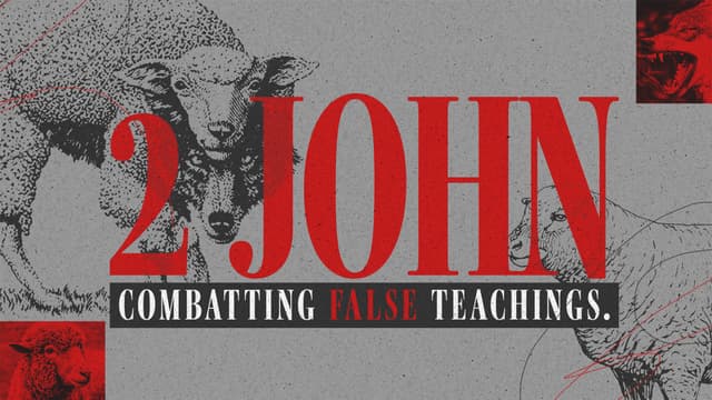 2 John: Combatting false teachings.