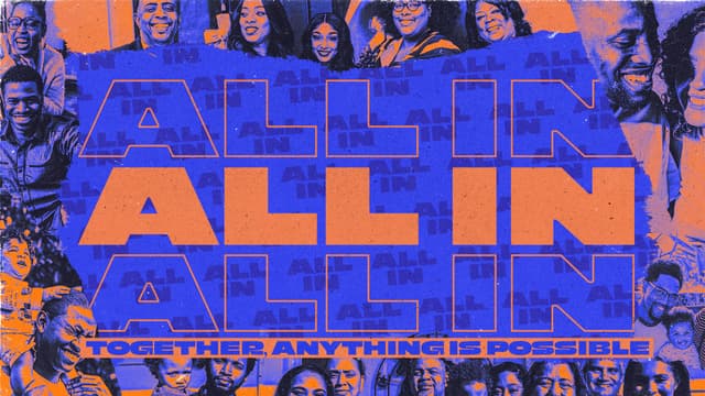 All In: Together, anything is possible.