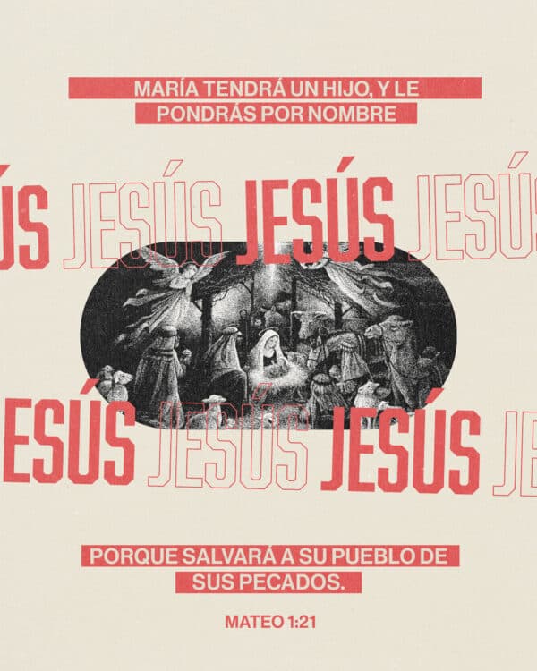 María tendrá un hijo, y le pondrás por nombre Jesús. Porque salvará a su pueblo de sus pecados. - Mateo 1:21
