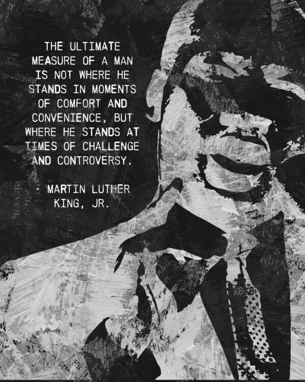 The ultimate measure of a man is not where he stands in moments of comfort and convenience, but where he stands at times of challenge and controversy. - Martin Luther King, Jr.