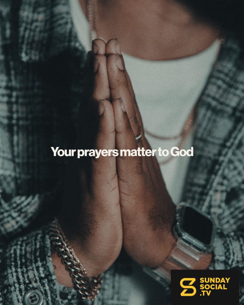 Your prayers matter to God