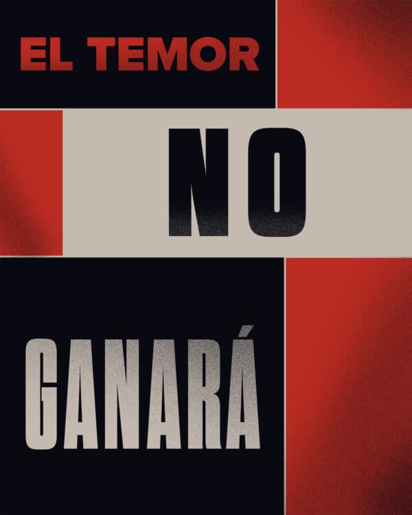 El temor no ganará