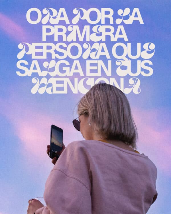 Ora por la primera persona que salga en tus menciona.