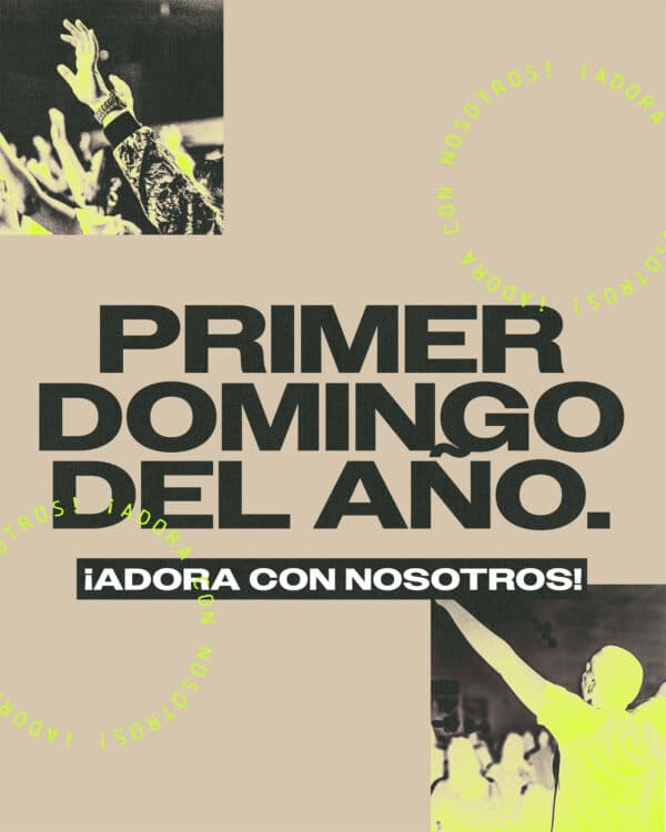 Primer Domingo del año. ¡Adora con nosotros!