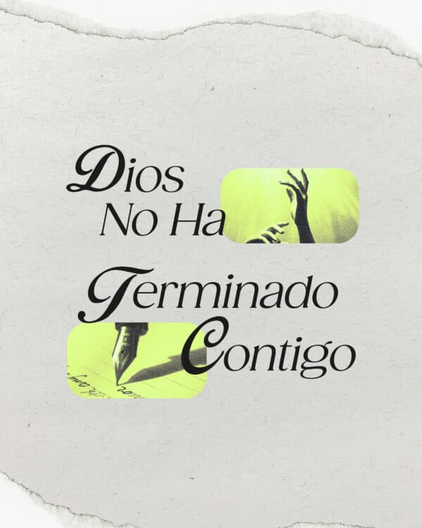 Dios no ha terminado contigo