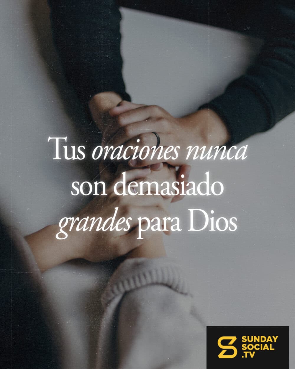 Tus oraciones nunca son demasiado grandes para Dios