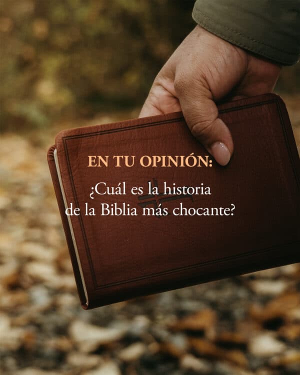 ¿En tu opinión, cuál es la historia de la Biblia más chocante?