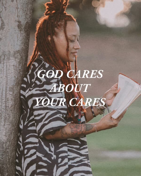 God cares about your cares