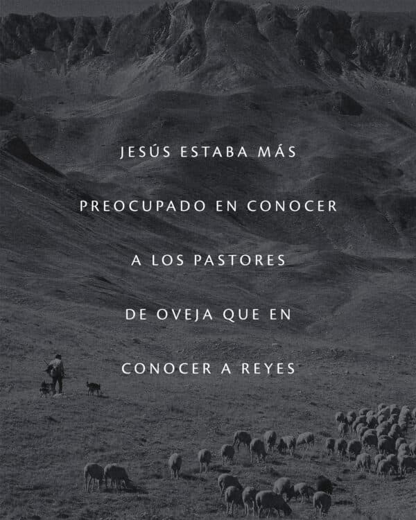 Jesús estaba más preocupado en conocer a los pastores de oveja que en conocer a reyes