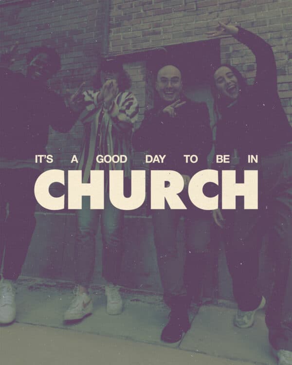 It's a good day to be in church