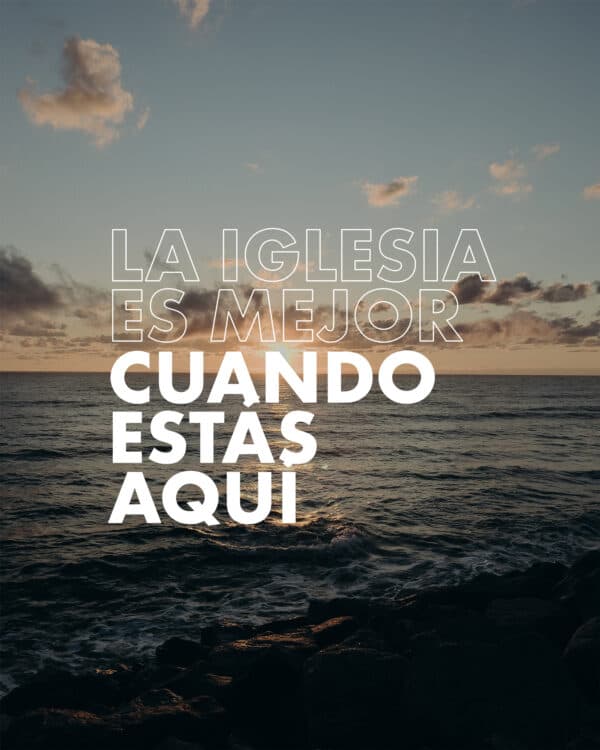 La iglesia es mejor cuando estás aquí