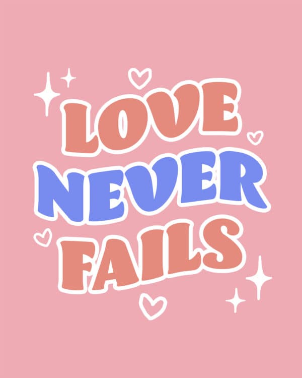 Love never fails