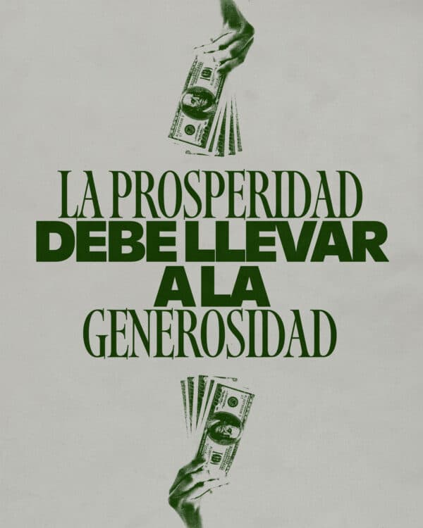 La prosperidad debe llevar a la generosidad