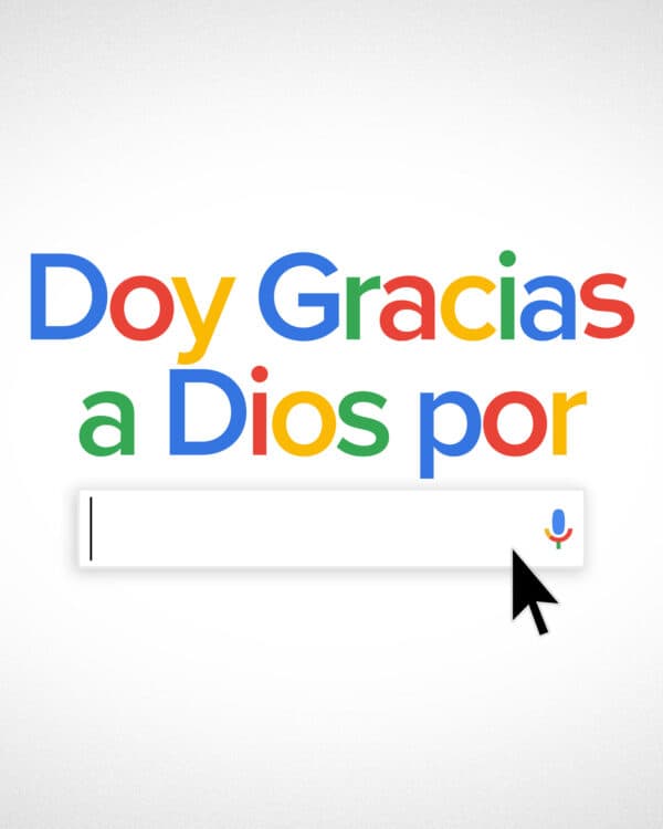 Doy gracias a Dios por ________.
