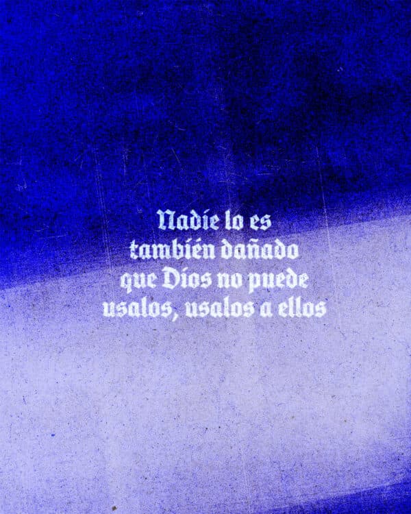 Nadie está tan dañado que Dios no pueda usarlos.