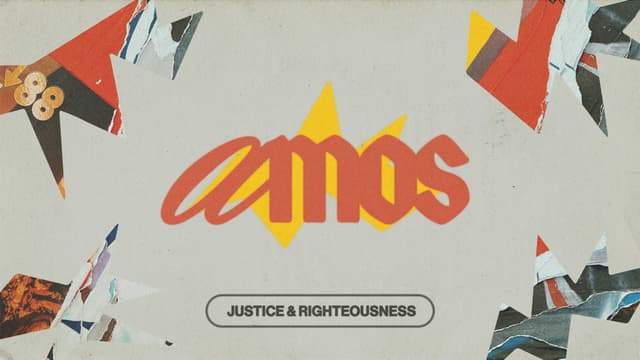 Amos: Justice and righteousness