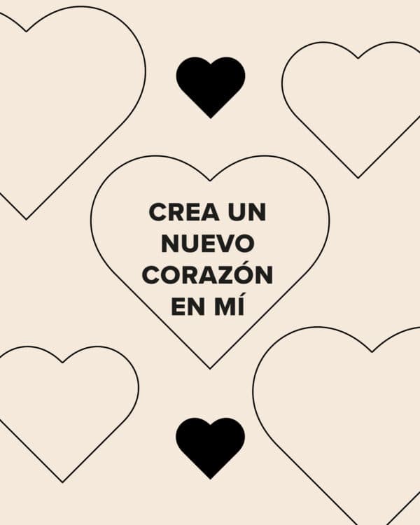 Crea un nuevo corazón en mí