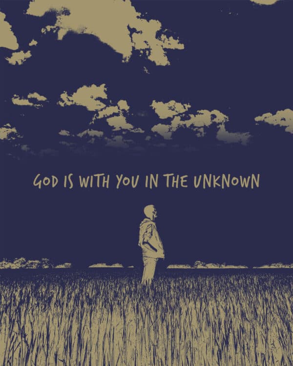 God is with you in the unknown