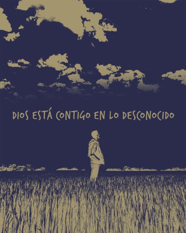 Dios está contigo en lo desconocido
