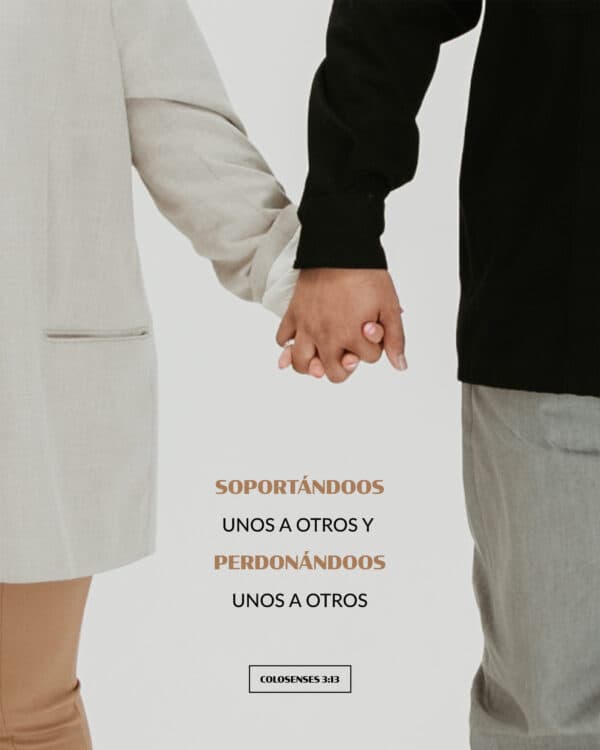 Soportándoos unos a otros y perdonándoos unos a otros - Colosenses 3:13