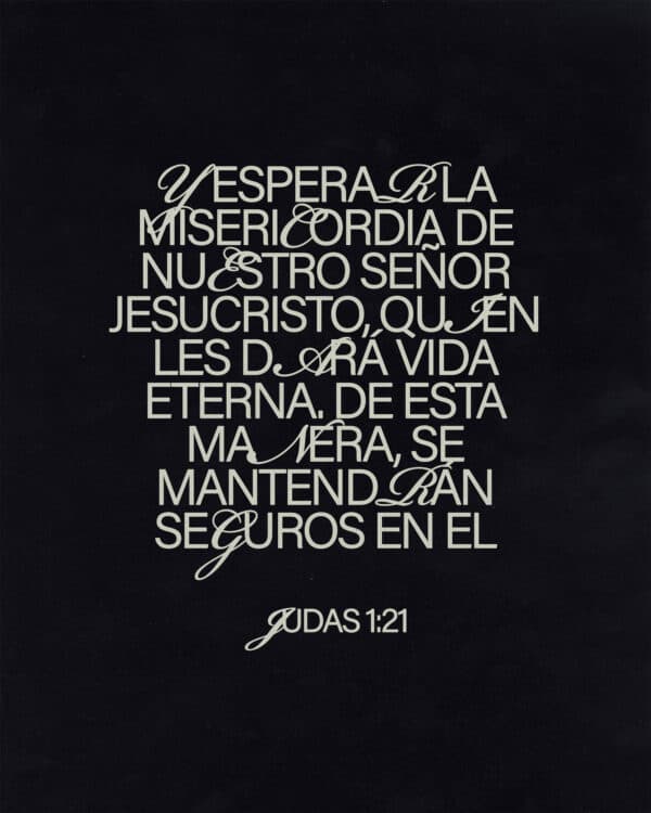 Y esperar la misericordia de nuestro Señor Jesucristo, quien les dará vida eterna. De esta manera, se mantendrán seguros en el amor de Dios. - Judas 1:21