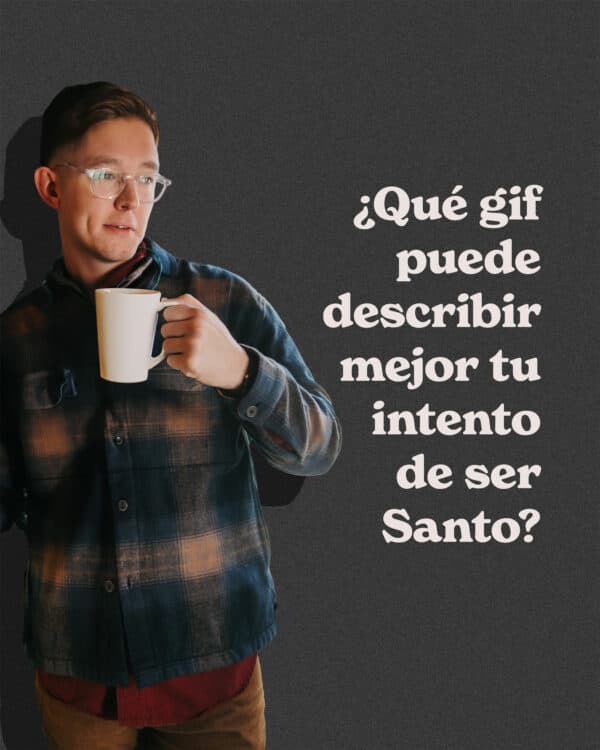 ¿Qué gif puede describir mejor tu intento de ser Santo?